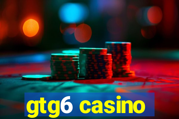 gtg6 casino